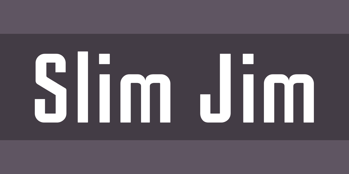 Beispiel einer Slim Jim-Schriftart